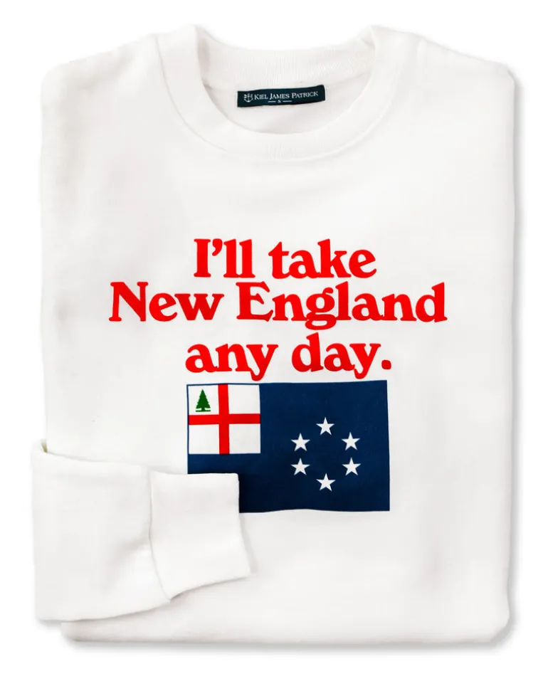 I'll Take New England Any Day Sweatshirt
